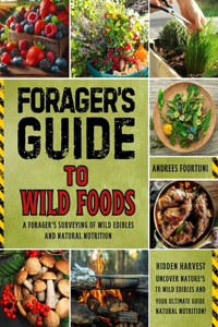 Forager's Guide to Wild Foods