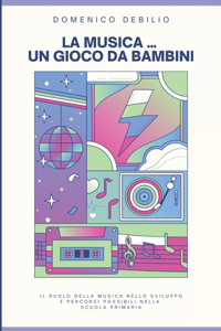 La Musica ... Un Gioco Da Bambini