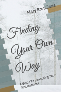 Finding Your Own Way