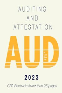 At Least Know This - CPA Review - 2023 - Auditing and Attestation