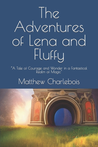 The Adventures of Lena and Fluffy