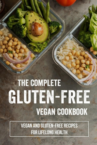 The Complete Gluten-Free Vegan Cookbook