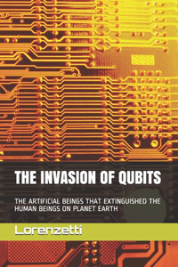 The Invasion of Qubits