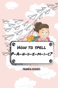 How To Spell Pandemic?