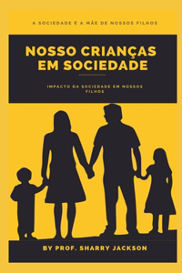 Nosso Crianças Em Sociedade