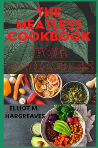 The Meatless Cookbook for Althletes