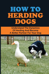 How To Herding Dogs