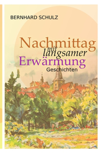 Nachmittag mit langsamer Erwärmung