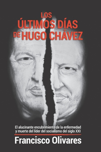 últimos días de Hugo Chávez