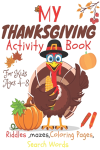 My Thanksgiving Activity Book For Kids Ages 4-8
