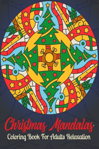 Christmas Mandalas Coloring Book For Adults Relaxation
