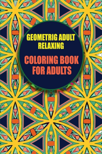 Geometric adult relaxing coloring book for adult