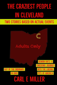 Craziest People in Cleveland