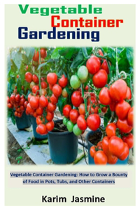 Vegetable Container Gardening