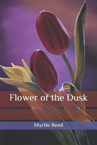 Flower of the Dusk