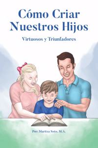 Cómo Criar Nuestros Hijos