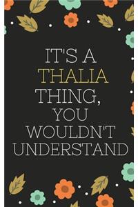 Thalia's Notebook. - It's A Thalia Thing, You Wouldn't Understand - Thalia Personalized Notebook a Beautiful
