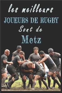 Les meilleurs joueurs de Rugby sont de Metz Carnet de notes