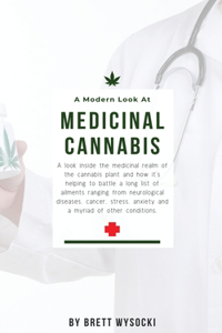 Modern Look at Medicinal Cannabis