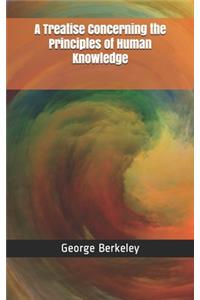 A Treatise Concerning the Principles of Human Knowledge