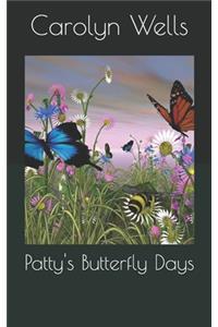 Patty's Butterfly Days