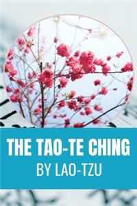 THE TAO-TE CHING By Lao-tzu