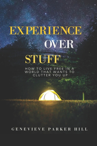Experience Over Stuff