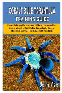 Cobalt Blue Tarantula Training Guide