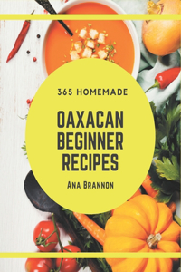 365 Homemade Oaxacan Beginner Recipes