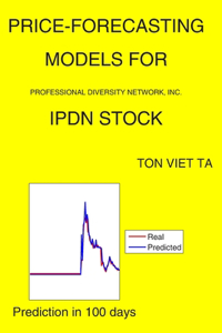 Price-Forecasting Models for Professional Diversity Network, Inc. IPDN Stock