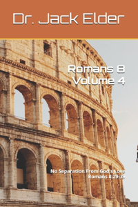 Romans 8 Volume 4