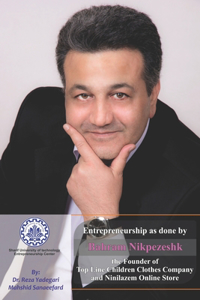 Entrepreneurship as done by Bahram Nikpezeshk