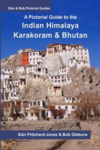 Pictorial Guide to the Indian Himalaya, Karakoram and Bhutan