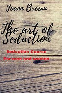 The art of Seduction