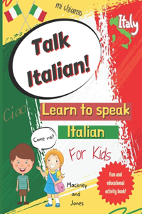 Talk Italian! - Learn To Speak Italian For Kids