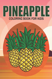 Pineapple Coloring Book For Kids