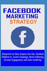 Facebook Marketing Strategy