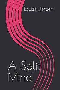 A Spilt MInd