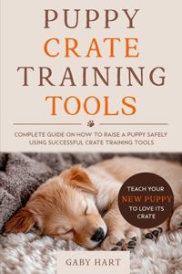 Puppy Crate Training Tools