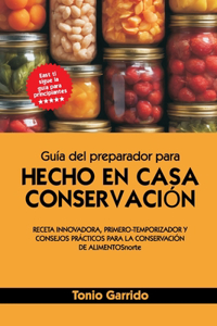 Guía del preparador para HECHO EN CASA CONSERVACIÓN