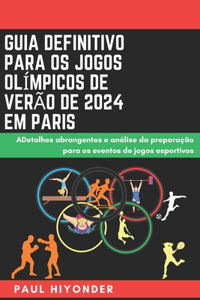 Guia definitivo para os Jogos Olímpicos de Verão de 2024 em Paris
