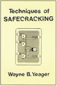 Techniques of Safecracking