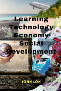 Learning Technology Economy Social Development