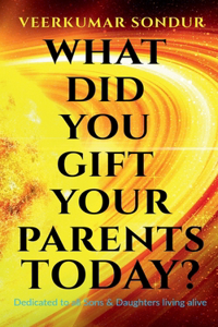 What Did You Gift Your Parents Today?