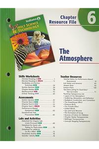 Indiana Holt Science & Technology Chapter 6 Resource File: The Atmosphere: Grade 6