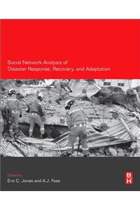 Social Network Analysis of Disaster Response, Recovery, and Adaptation