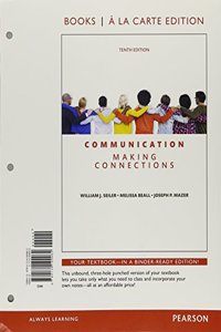 Communication: Making Connections, Books a la Carte Edition