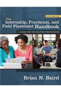 The Internship, Practicum, and Field Placement Handbook