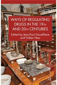 Ways of Regulating Drugs in the 19th and 20th Centuries