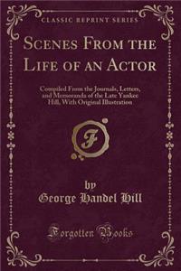 Scenes from the Life of an Actor